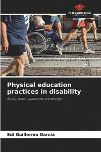 bokomslag Physical education practices in disability