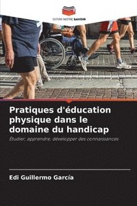 bokomslag Pratiques d'ducation physique dans le domaine du handicap