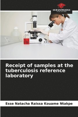 bokomslag Receipt of samples at the tuberculosis reference laboratory