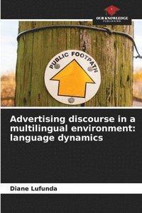 bokomslag Advertising discourse in a multilingual environment
