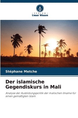 Der islamische Gegendiskurs in Mali 1