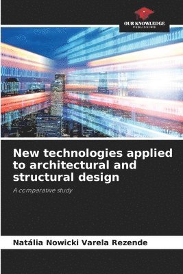 New technologies applied to architectural and structural design 1