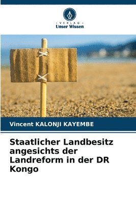 bokomslag Staatlicher Landbesitz angesichts der Landreform in der DR Kongo