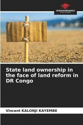 State land ownership in the face of land reform in DR Congo 1