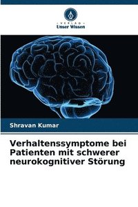 bokomslag Verhaltenssymptome bei Patienten mit schwerer neurokognitiver Strung