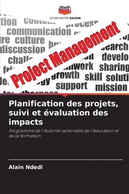 Planification des projets, suivi et valuation des impacts 1