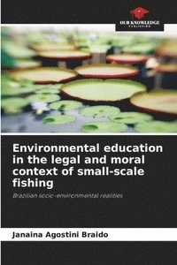 bokomslag Environmental education in the legal and moral context of small-scale fishing