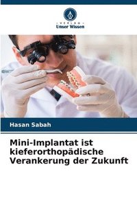 bokomslag Mini-Implantat ist kieferorthopdische Verankerung der Zukunft