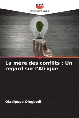 La mre des conflits 1