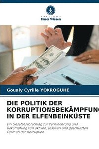 bokomslag Die Politik Der Korruptionsbekmpfung in Der Elfenbeinkste