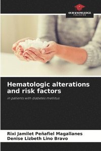 bokomslag Hematologic alterations and risk factors