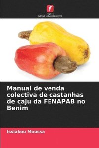 bokomslag Manual de venda colectiva de castanhas de caju da FENAPAB no Benim