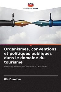 bokomslag Organismes, conventions et politiques publiques dans le domaine du tourisme