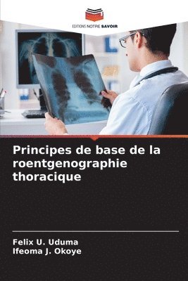 Principes de base de la roentgenographie thoracique 1