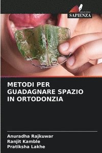 bokomslag Metodi Per Guadagnare Spazio in Ortodonzia