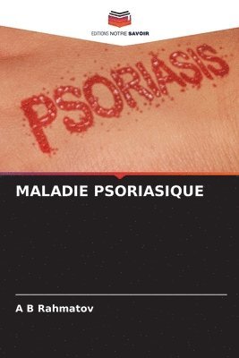 Maladie Psoriasique 1