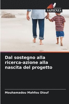 Dal sostegno alla ricerca-azione alla nascita del progetto 1