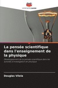 bokomslag La pense scientifique dans l'enseignement de la physique