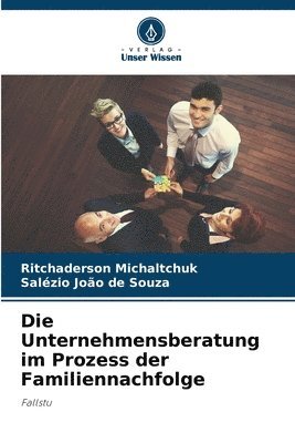 bokomslag Die Unternehmensberatung im Prozess der Familiennachfolge