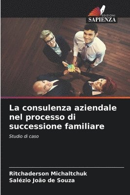 La consulenza aziendale nel processo di successione familiare 1