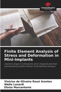 bokomslag Finite Element Analysis of Stress and Deformation in Mini-Implants