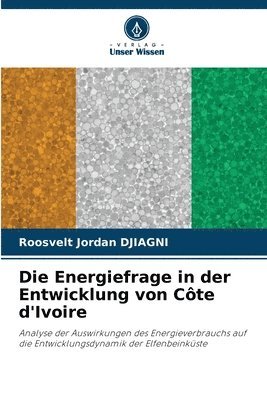 bokomslag Die Energiefrage in der Entwicklung von Cte d'Ivoire