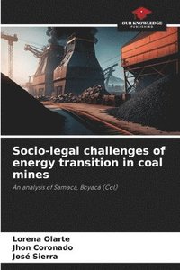 bokomslag Socio-legal challenges of energy transition in coal mines