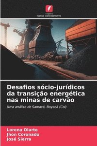 bokomslag Desafios scio-jurdicos da transio energtica nas minas de carvo