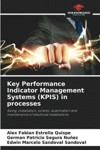 bokomslag Key Performance Indicator Management Systems (KPIS) in processes