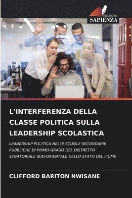 bokomslag L'Interferenza Della Classe Politica Sulla Leadership Scolastica