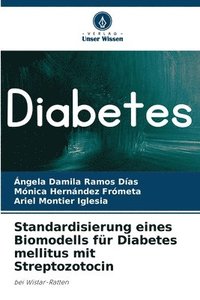 bokomslag Standardisierung eines Biomodells fr Diabetes mellitus mit Streptozotocin