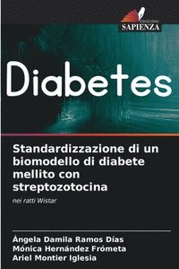 bokomslag Standardizzazione di un biomodello di diabete mellito con streptozotocina