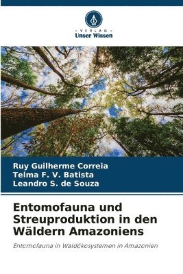 Entomofauna und Streuproduktion in den Wldern Amazoniens 1