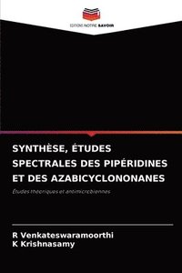 bokomslag Synthse, tudes Spectrales Des Pipridines Et Des Azabicyclononanes