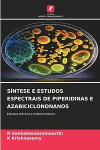 bokomslag Sntese E Estudos Espectrais de Piperidinas E Azabiciclononanos