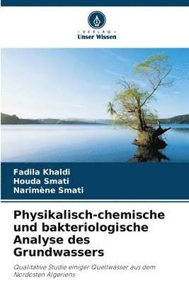 Physikalisch-chemische und bakteriologische Analyse des Grundwassers 1