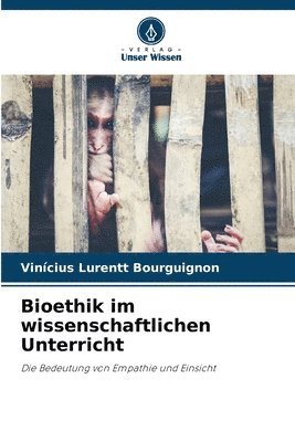 Bioethik im wissenschaftlichen Unterricht 1