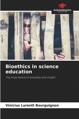 bokomslag Bioethics in science education