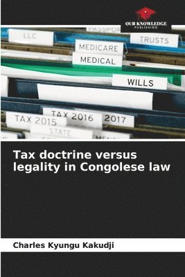 Tax doctrine versus legality in Congolese law 1