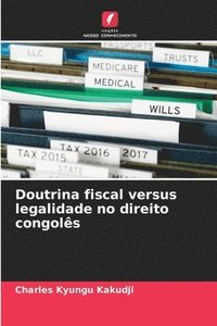 bokomslag Doutrina fiscal versus legalidade no direito congols
