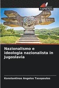 bokomslag Nazionalismo e ideologia nazionalista in Jugoslavia