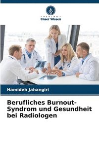 bokomslag Berufliches Burnout-Syndrom und Gesundheit bei Radiologen