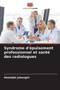 bokomslag Syndrome d'puisement professionnel et sant des radiologues