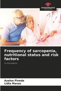 bokomslag Frequency of sarcopenia, nutritional status and risk factors