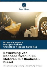 bokomslag Bewertung von Nanoadditiven in CI-Motoren mit Biodiesel-Diesel