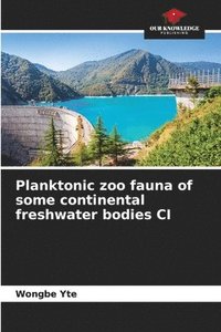 bokomslag Planktonic zoo fauna of some continental freshwater bodies CI