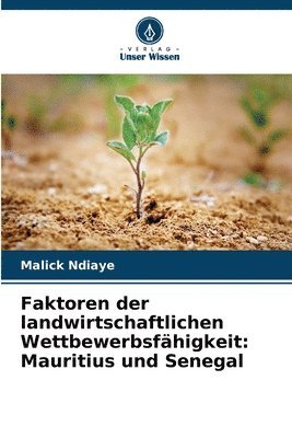 bokomslag Faktoren der landwirtschaftlichen Wettbewerbsfhigkeit