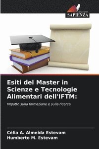 bokomslag Esiti del Master in Scienze e Tecnologie Alimentari dell'IFTM