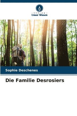 bokomslag Die Familie Desrosiers