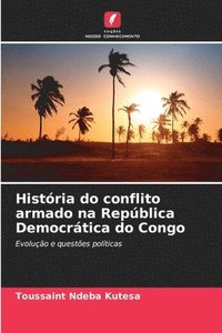 bokomslag Histria do conflito armado na Repblica Democrtica do Congo